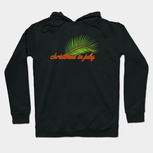 Christmas in july Hoodie by Rahmat kurnia